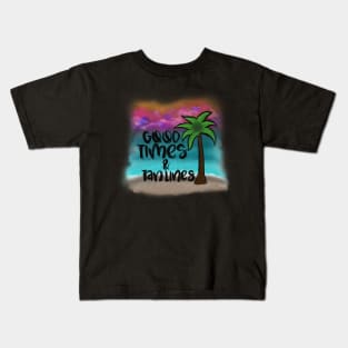 Good times and tan lines Kids T-Shirt